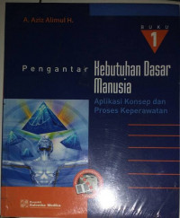 Image of pengantar kebutuhan dasar manusia aplikasi konsep dan proses keperawatan 1